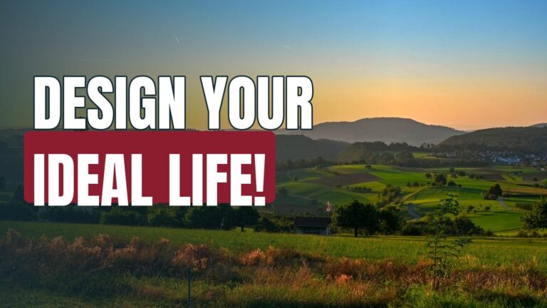 6 Essential Rules of Designing Your Ideal Life!